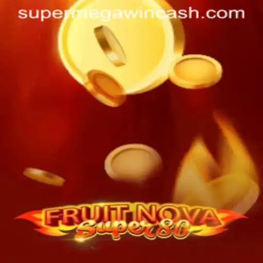 Explore the Exciting World of FruitNovaSuper80: Unleash the SUPERMEGAWIN